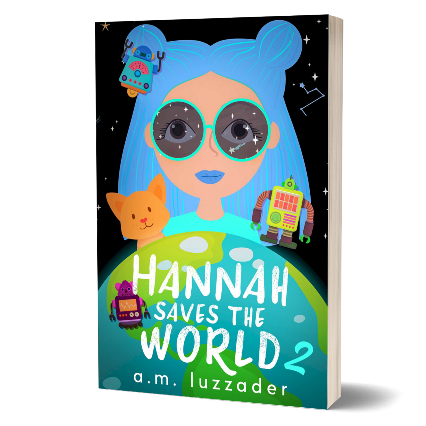 Hannah Saves the World: Book 2