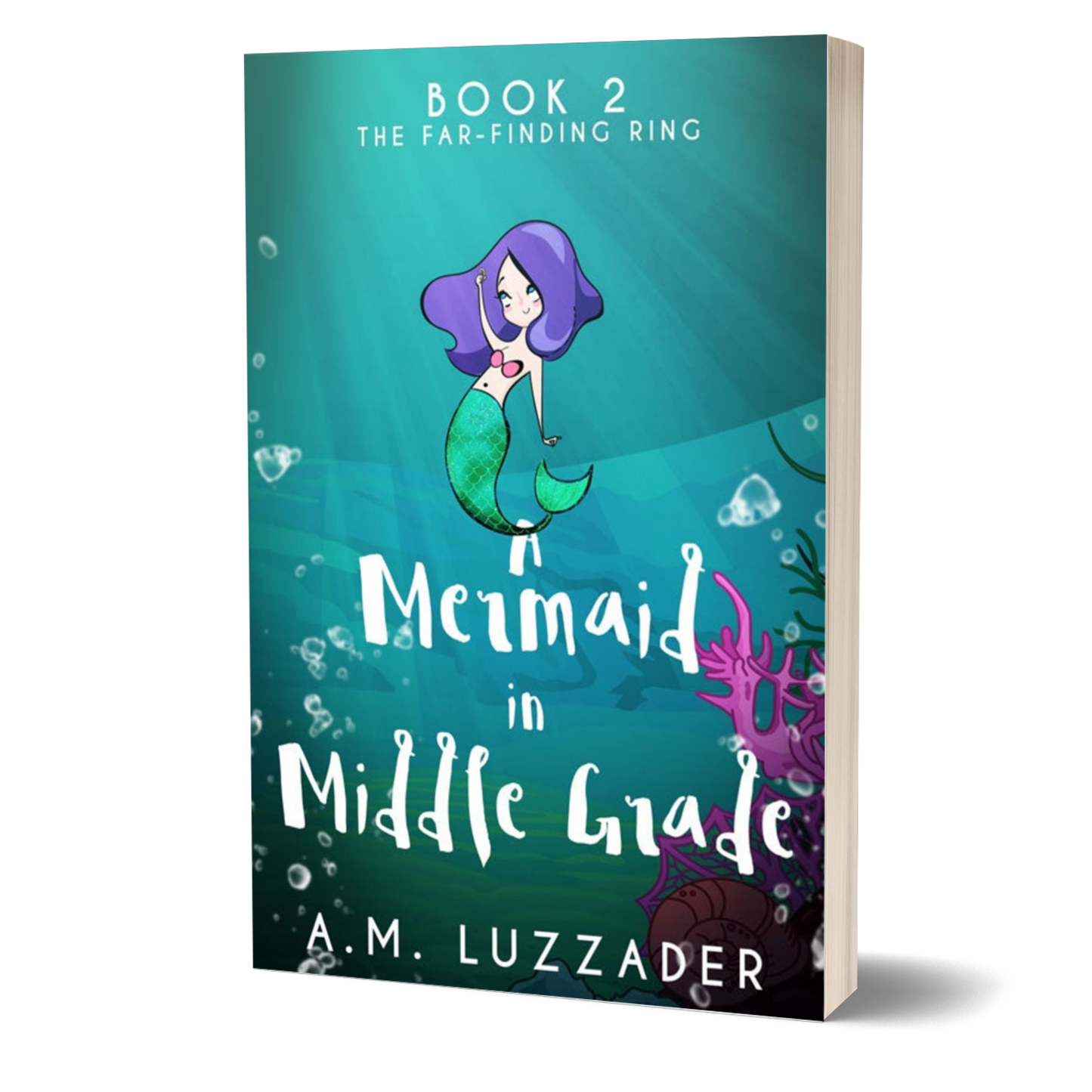 A Mermaid in Middle Grade Book 2: The Far-Finding Ring