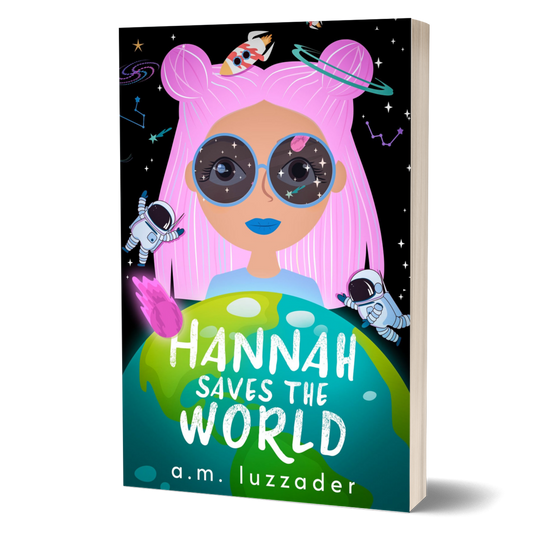 Hannah Saves the World: Book 1