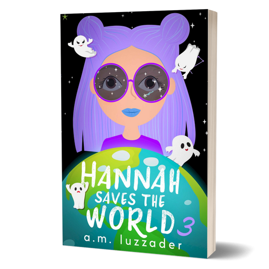 Hannah Saves the World: Book 3