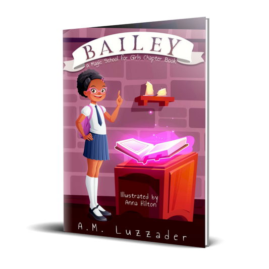 Bailey: A Magic School for Girls Chapter Book