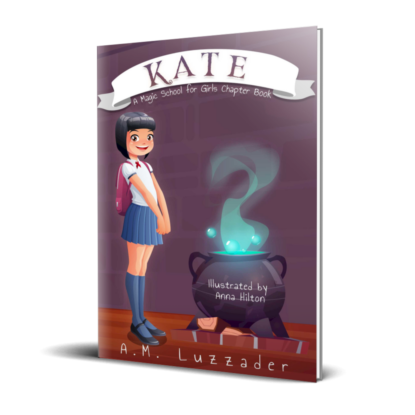 Kate: A Magic School for Girls Chapter Book