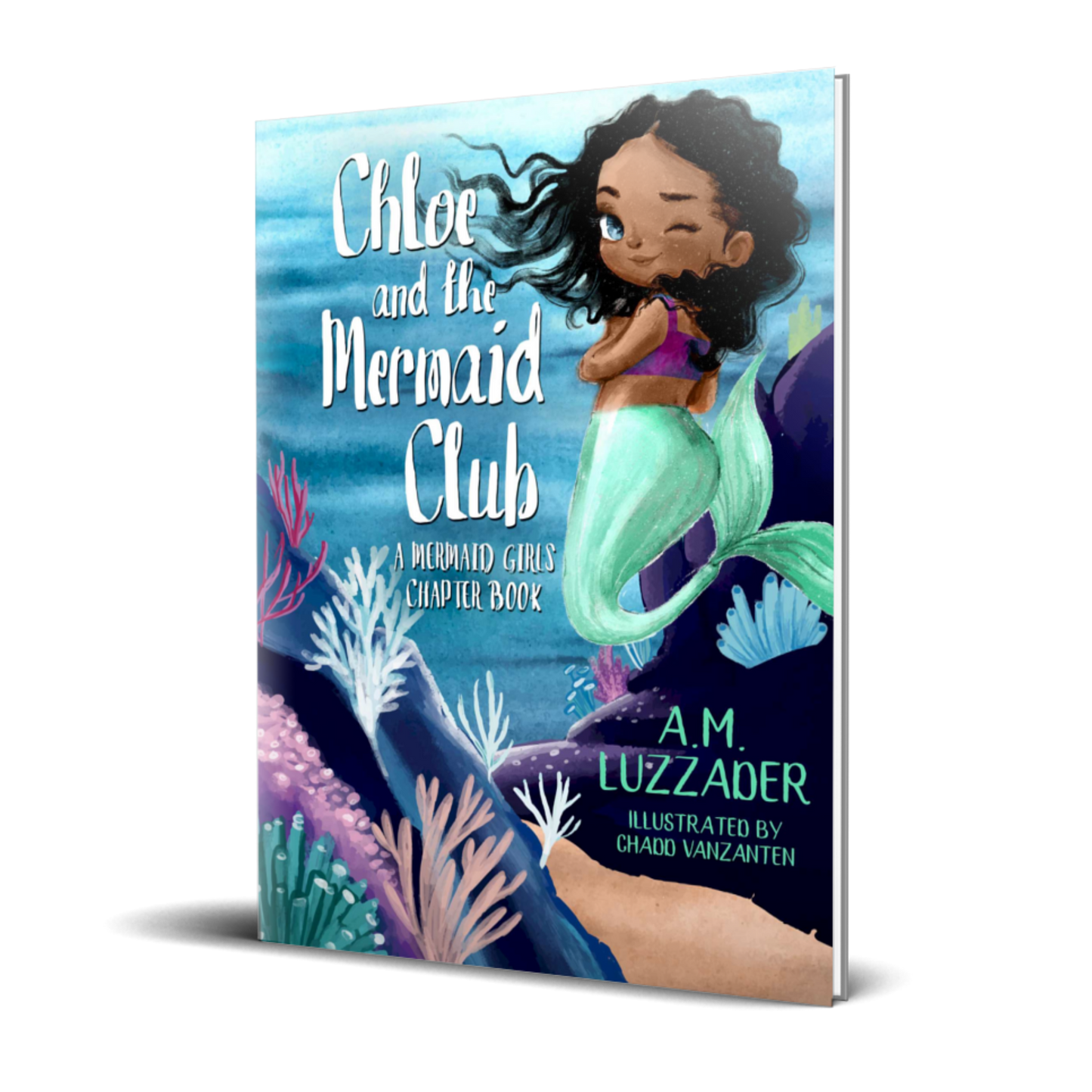 Chloe and the Mermaid Club: A Mermaid Girls Chapter Book