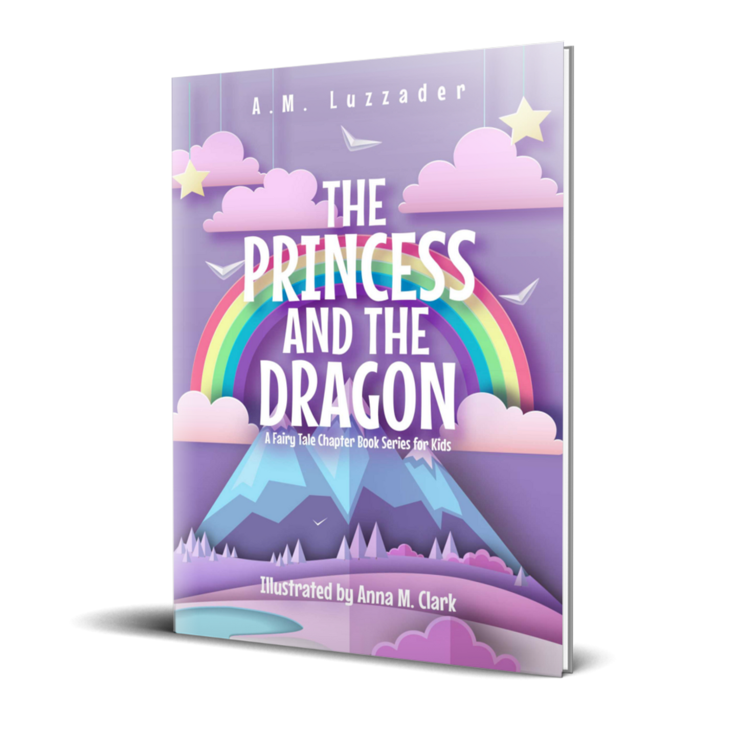 The Princess and the Dragon: A Fairy Tale Chapter Book Series for Kids